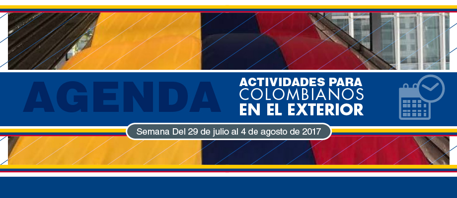 Actividades para colombianos en el exterior del 29 de julio al 4 de agosto