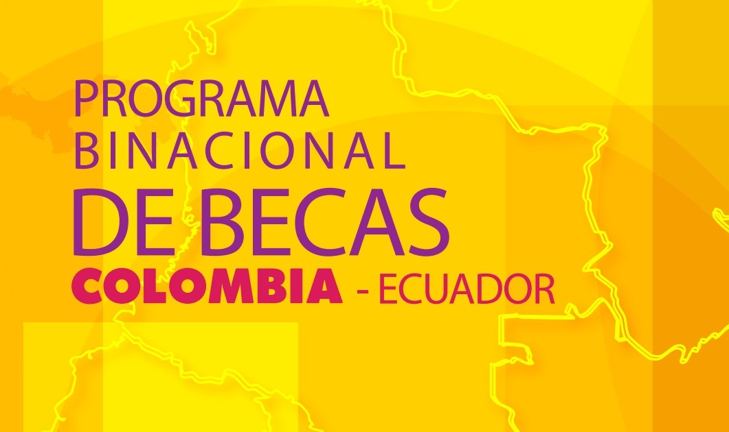 convocatoria del Programa Binacional de Becas para estudios de maestría Colombia-Ecuador