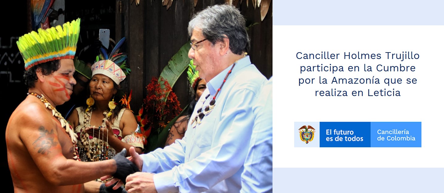 Canciller Holmes Trujillo participa en la Cumbre por la Amazonía que se realiza en Leticia