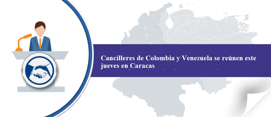 Cancilleres de Colombia y Venezuela se reúnen este jueves en Caracas 