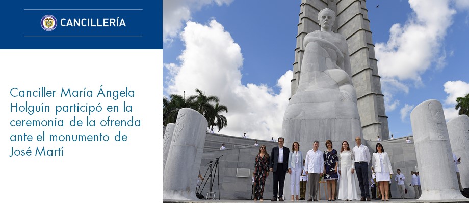 Canciller  Holguín participó en la ceremonia de la ofrenda ante el monumento de José Martí