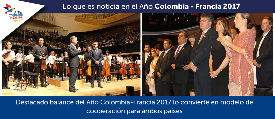 Destacado balance del Año Colombia-Francia 2017 lo convierte en modelo de cooperación para ambos países