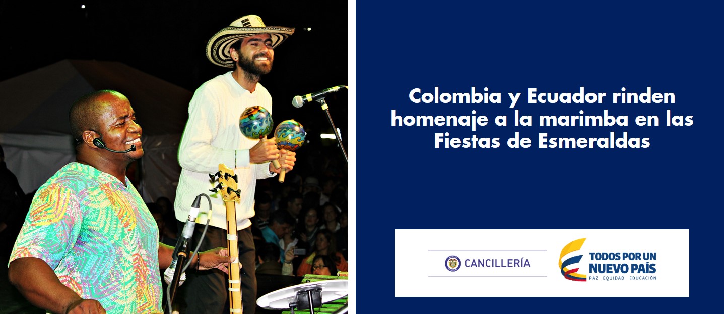 Colombia y Ecuador rinden homenaje a la marimba en las Fiestas de Esmeraldas
