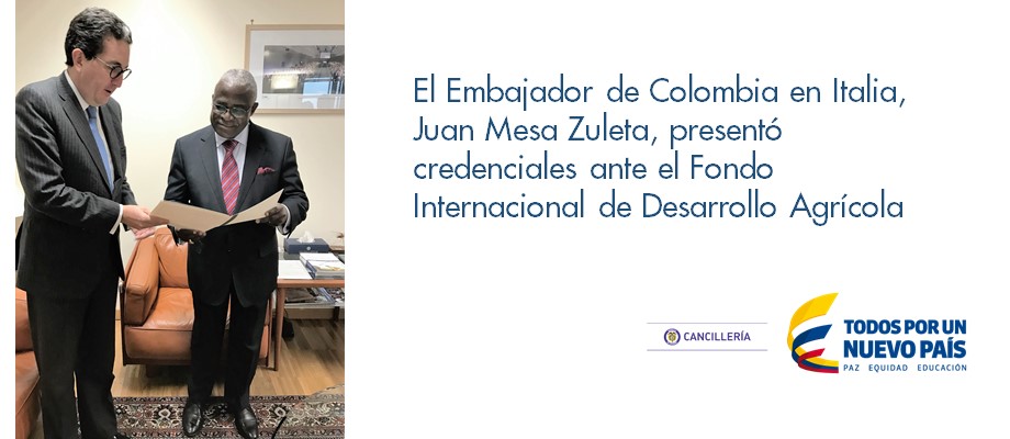 El Embajador de Colombia en Italia, Juan Mesa Zuleta, presentó credenciales ante el FIDA