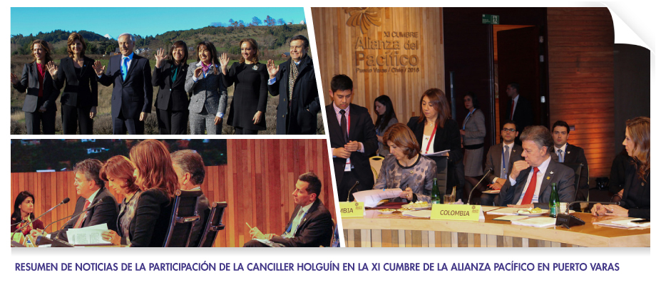 Resumen de noticias de la participación de la Canciller Holguín en la XI Cumbre de la Alianza Pacífico en Puerto Varas