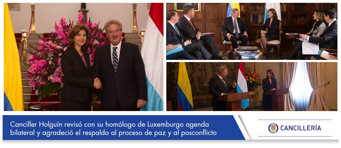 Canciller Holguín revisó con su homólogo de Luxemburgo agenda bilateral y agradeció el respaldo al proceso de paz y al posconflicto