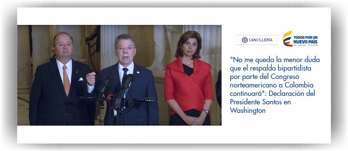 "No me queda la menor duda que el respaldo bipartidista por parte del Congreso norteamericano a Colombia continuará": Presidente Santos