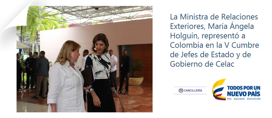 La Ministra de Relaciones Exteriores, María Ángela Holguín, representó a Colombia en V Cumbre de Jefes de Estado y de Gobierno de Celac