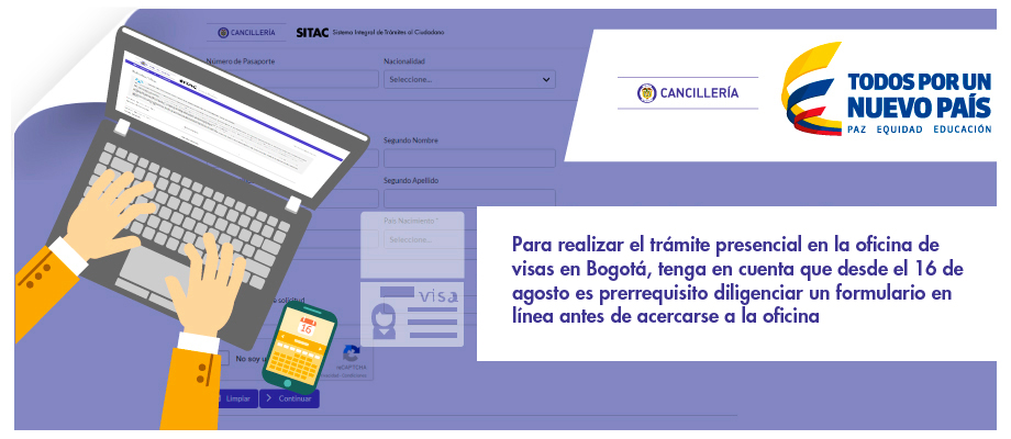 Desde el 16 de agosto es prerrequisito diligenciar formulario en linea antes ir a la oficina en Bogota a tramitar la visa colombiana