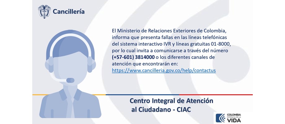 Cancillería invita a comunicarse a través del número (+57-601) 3814000 por fallas en líneas telefónicas 01-8000 y del sistema interactivo