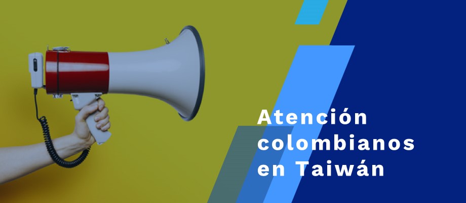 El Consulado de Colombia en Hong Kong dispone de sus canales de atención para los connacionales en Taiwán ante cualquier emergencia 