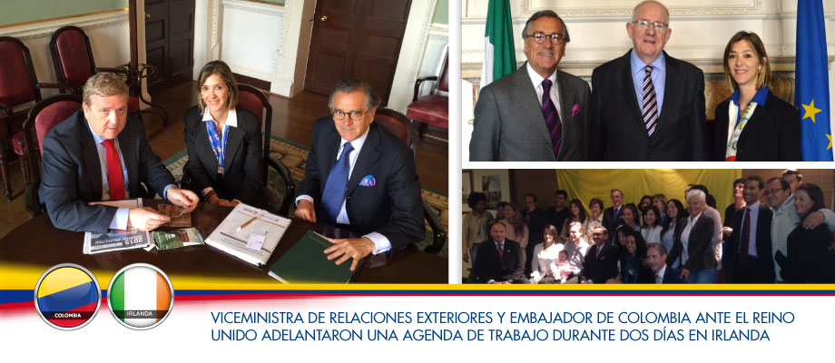 Viceministra de Relaciones Exteriores y Embajador de Colombia ante el Reino Unido adelantaron una agenda de trabajo durante dos días en Irlanda