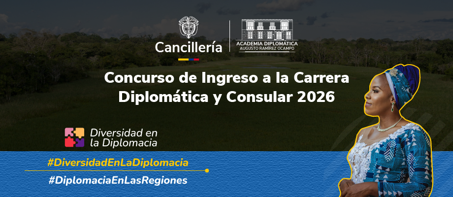 Consulte aquí toda la información del Concurso de Ingreso a la Carrera Diplomática y Consular 2026