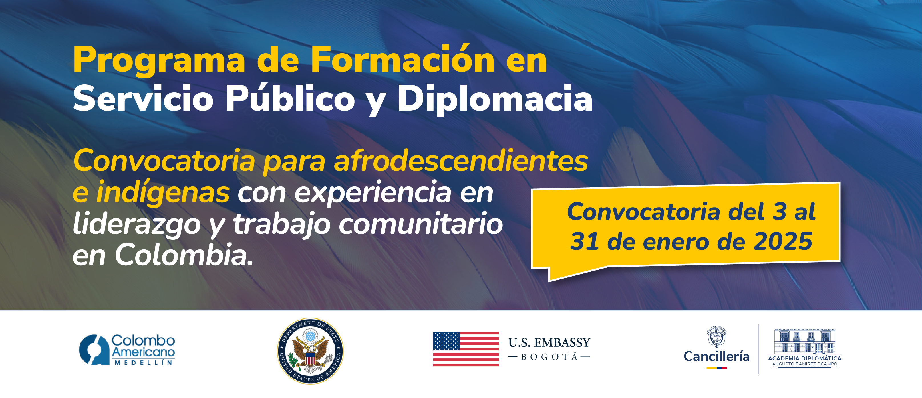 La Academia Diplomática, la Embajada de los Estados Unidos en Colombia y el Centro Colombo Americano de Medellín abren convocatoria para el Programa de Formación en Servicio Público y Diplomacia para Poblaciones Afrodescendientes e Indígenas