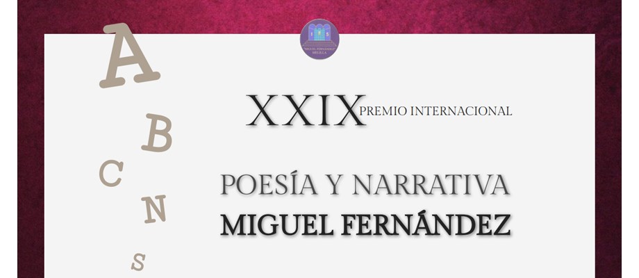 Se encuentra abierta la XXIX Convocatoria para el Premio Internacional de Poesía y Narrativa Miguel Fernández