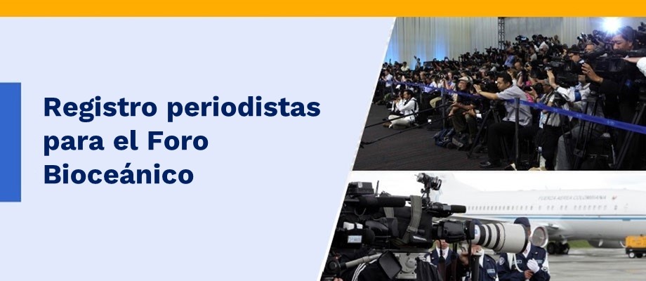 Registro periodistas para el Foro Bioceánico 2022