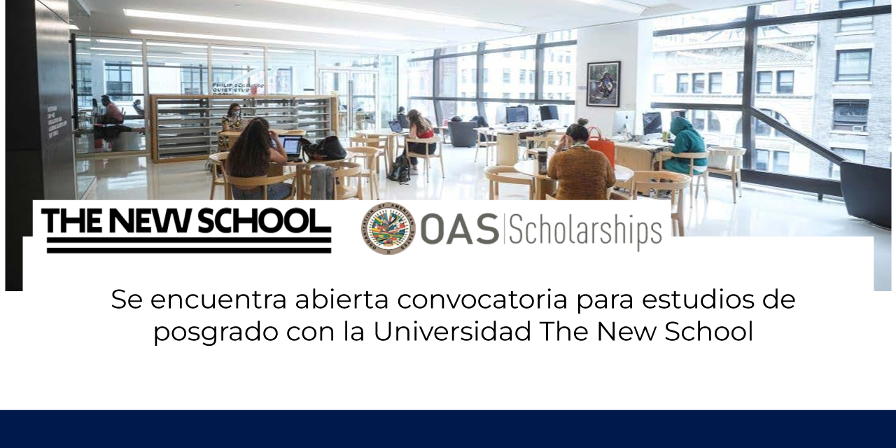 Se encuentra abierta convocatoria para estudios de posgrado con la Universidad The New School 