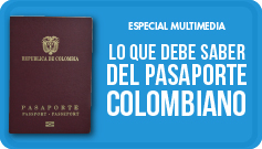 Lo que debe saber del pasaporte Colombiano