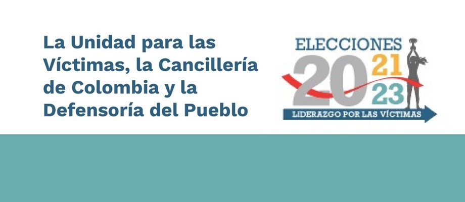 Infórmese sobre la Elección de los delegados por el exterior ante la Mesa Nacional de Participación Efectiva de las Víctimas