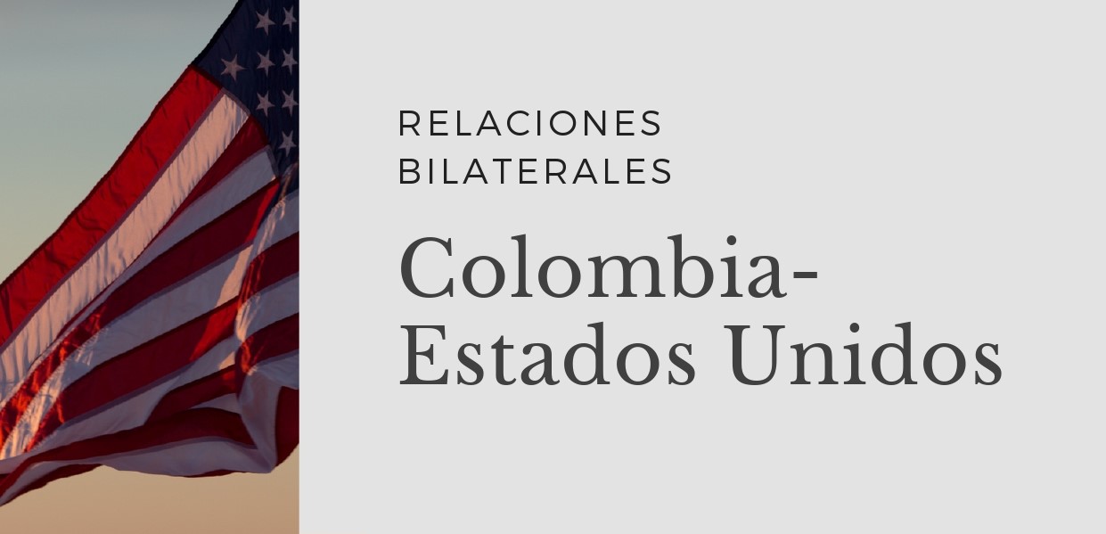 Relación bilateral Colombia - Estados Unidos: 