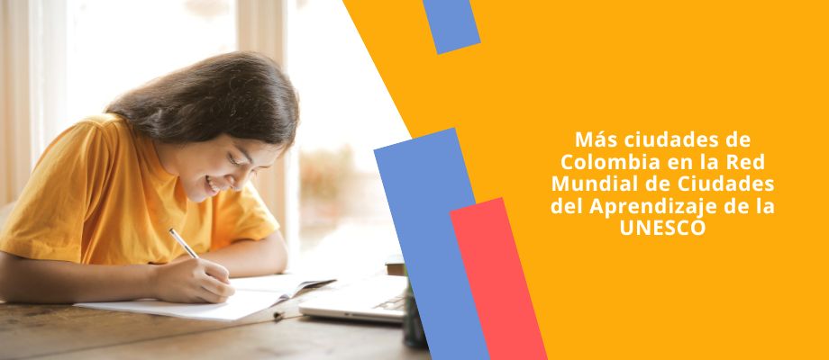 Envigado y La Estrella: dos nuevas ciudades colombianas en la Red Mundial de Ciudades del Aprendizaje de la UNESCO 