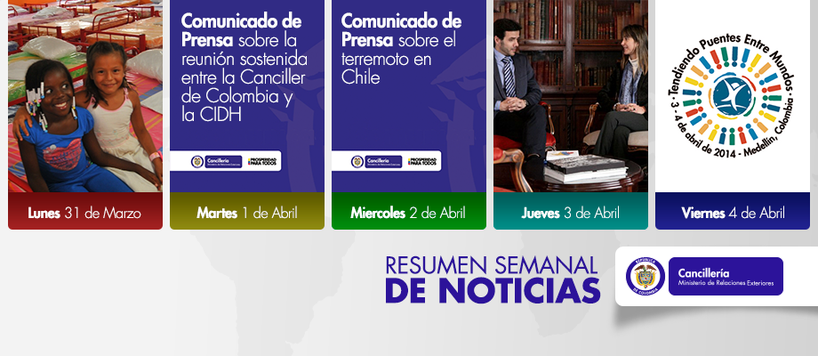 Resumen semanal de noticias del Ministerio de Relaciones Exteriores, del 31 de marzo al 6 de abril de 2014