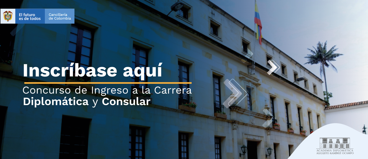 Inscríbase aquí al Concurso de Ingreso a la Carrera Diplomática y Consular