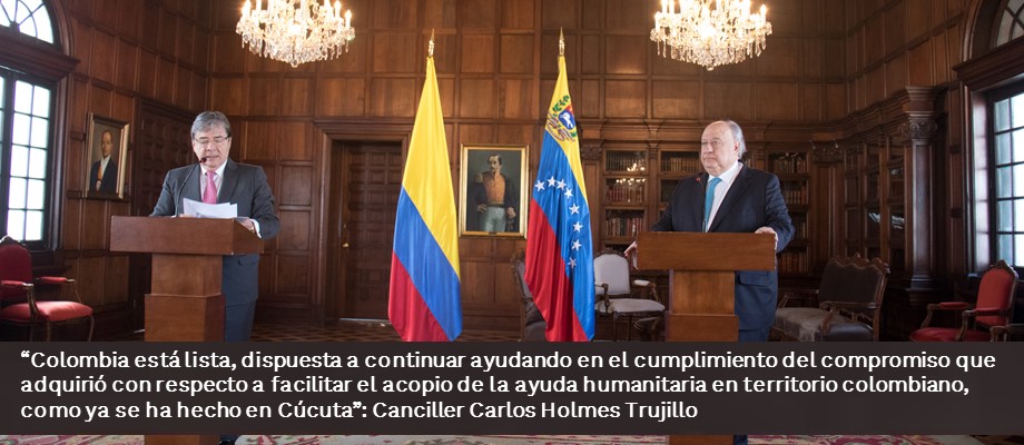 “Colombia está lista, dispuesta a continuar ayudando en el cumplimiento del compromiso que adquirió con respecto a facilitar el acopio de la ayuda humanitaria en territorio colombiano, como ya se ha hecho en Cúcuta”: Canciller Trujillo
