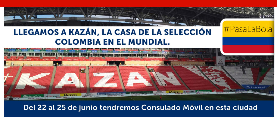 Llegamos a Kazán, la casa de la Selección Colombia en el Mundial. Del 22 al 25 de junio tendremos Consulado Móvil 