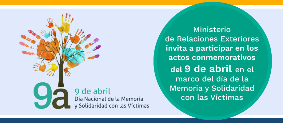 Ministerio de Relaciones Exteriores invita a participar en los actos conmemorativos del 9 de abril en el marco del Día de la Memoria y Solidaridad con las Víctimas Ministerio de Relaciones Exteriores invita a participar en los actos conmemorativos del 9 de abril, Día de la Memoria y Solidaridad con las Víctimas