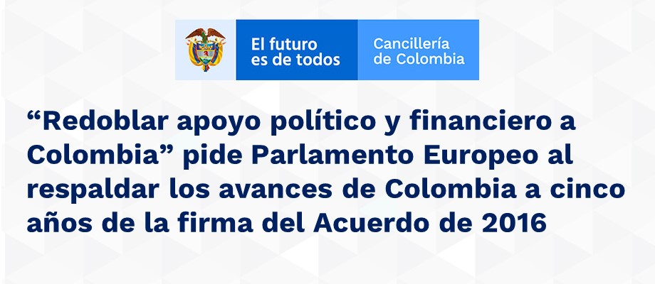 “Redoblar apoyo político y financiero a Colombia” pide Parlamento Europeo al respaldar los avances de Colombia a cinco años de la firma del Acuerdo 