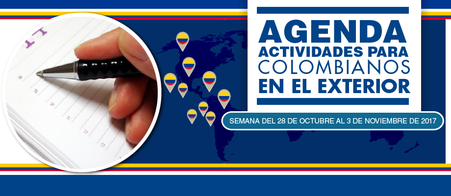 Agenda de actividades para colombianos en el exterior del 28 de octubre al 3 de noviembre 