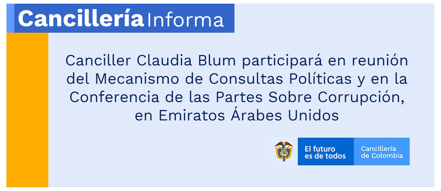 Canciller Claudia Blum participará en reunión del Mecanismo de Consultas Políticas y en la Conferencia de las Partes Sobre Corrupción, en Emiratos Árabes Unidos