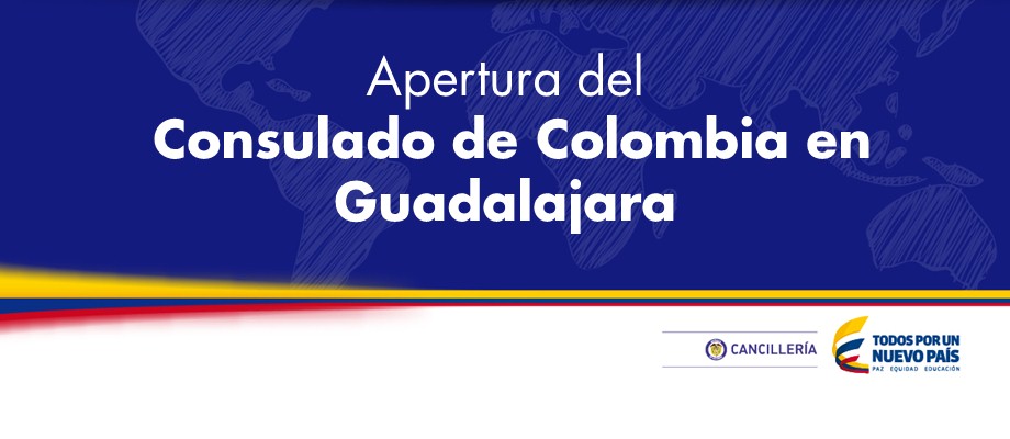 Apertura del Consulado de Colombia en Guadalajara, México 