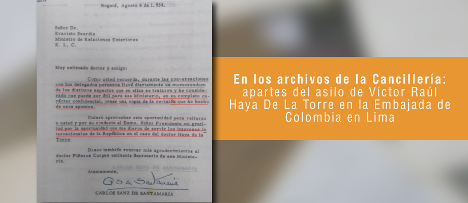  En los archivos de la Cancillería: apartes del asilo de Víctor Raúl Haya De La Torre en la Embajada de Colombia en Lima
