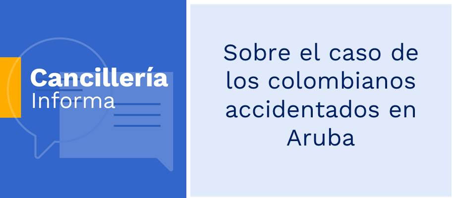 Sobre el caso de los colombianos accidentados en Aruba