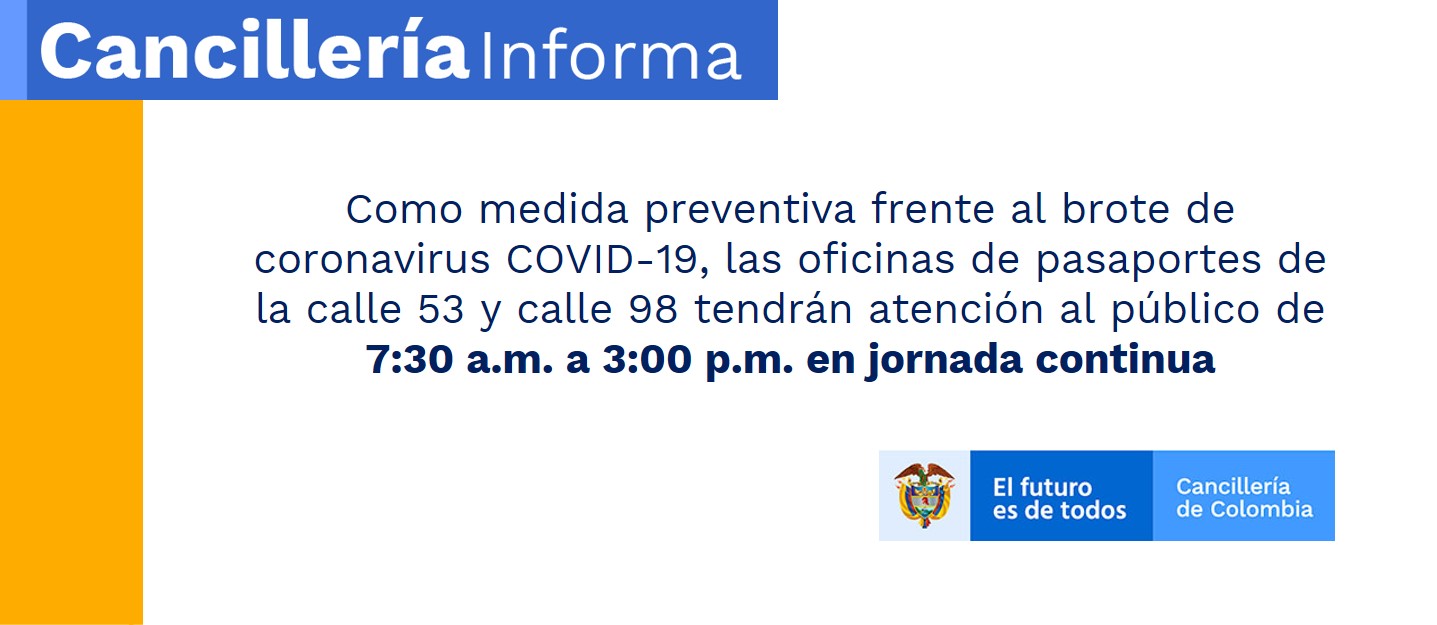 Como medida preventiva frente al brote de coronavirus COVID-19, las oficinas de pasaportes de la calle 53 y calle 98 tendrán atención al público de 7:30 a.m. a 3:00 p.m. en jornada continua