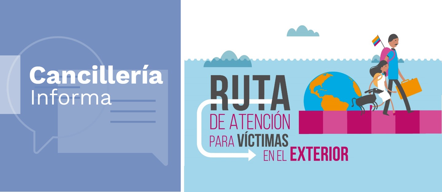 Orientaciones para los colombianos víctimas frente a la Ley 1448 de 2011 y su implementación en el exterior Orientaciones para los colombianos víctimas frente a la Ley 1448 de 2011 y su implementación en el exterior