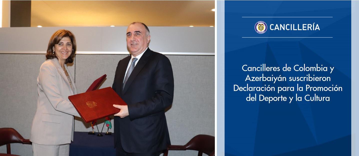 Cancilleres de Colombia y Azerbaiyán suscribieron Declaración para la Promoción del Deporte y la Cultura