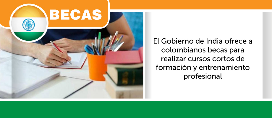 Gobierno de India ofrece a colombianos becas para realizar cursos cortos de formación y entrenamiento profesional