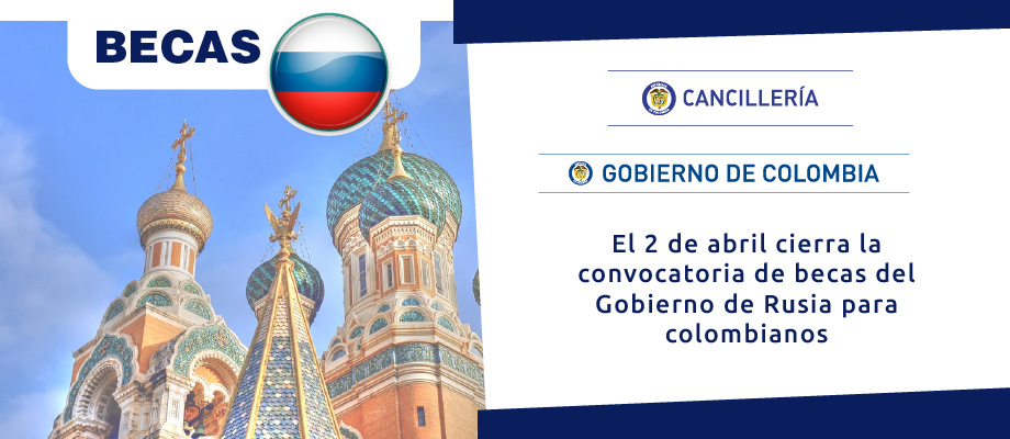 El 2 de abril cierra la convocatoria de becas del Gobierno de Rusia 
