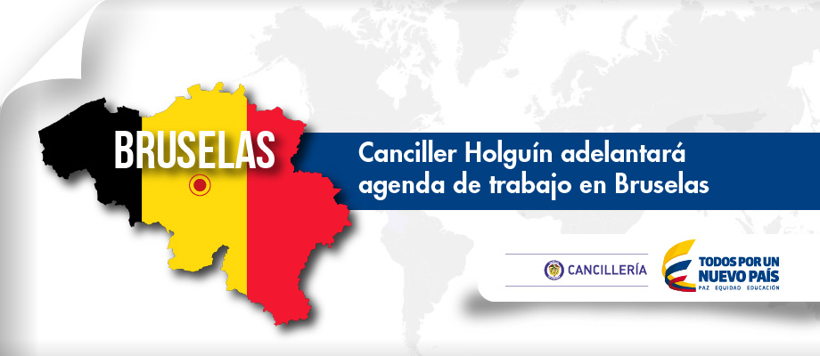 Canciller Holguín adelantará agenda de trabajo en Bruselas