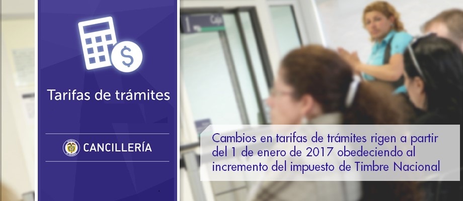 Cambios en tarifas de trámites rigen a partir del 1 de enero de 2017 obedeciendo al incremento del impuesto de Timbre 