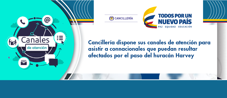 Cancillería dispone sus canales de atención para asistir a connacionales que puedan resultar afectados por el huracán Harvey