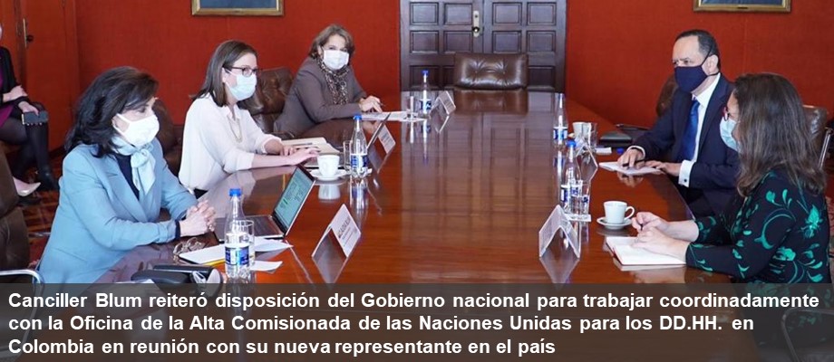 Canciller Blum reiteró disposición del Gobierno nacional para trabajar coordinadamente con la Oficina de la Alta Comisionada de las Naciones Unidas para los DD.HH. en Colombia