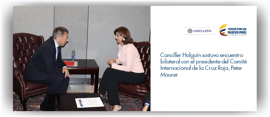 Canciller Holguín sostuvo encuentro bilateral con el presidente del Comité Internacional de la Cruz Roja
