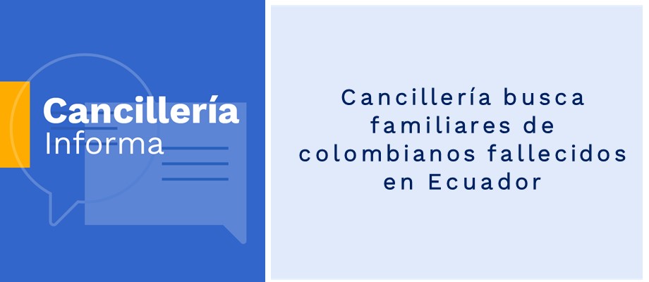 Cancillería busca familiares de colombianos fallecidos en Ecuador en 2019