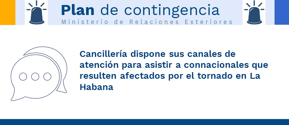 ancillería dispone sus canales de atención para asistir a connacionales que resulten afectados por el tornado en Cuba