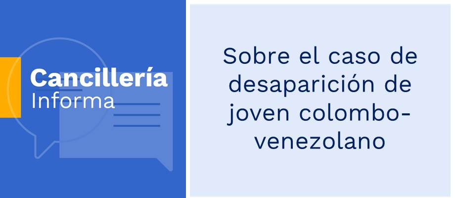 Sobre el caso de desaparición de joven colombo-venezolano