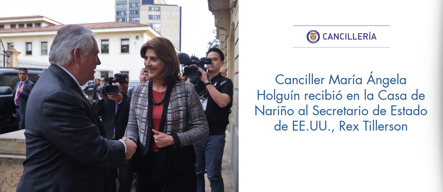 Canciller María Ángela Holguín recibió en la Casa de Nariño al Secretario de Estado de EE.UU., Rex Tillerson